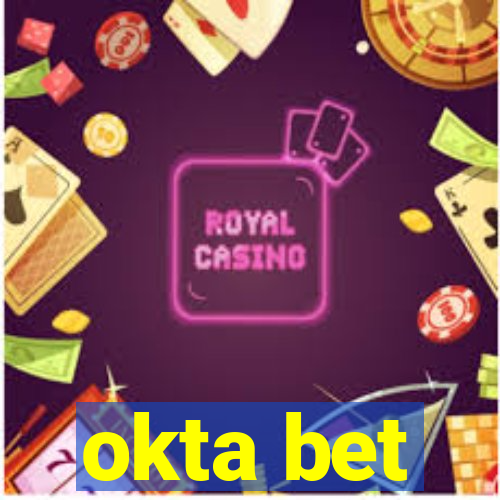 okta bet